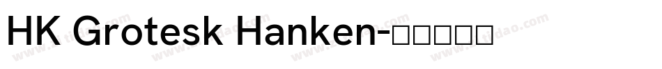 HK Grotesk Hanken字体转换